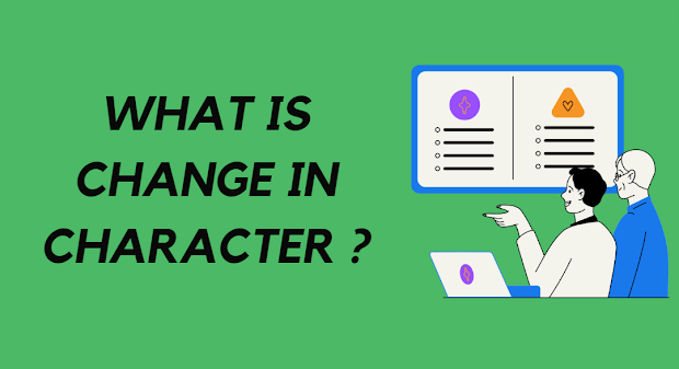 What is  Change in Character in Stock Market ?