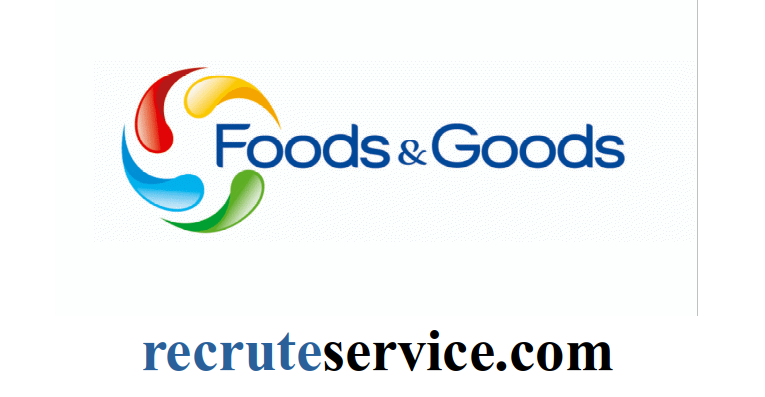 Foods & Goods recrute Plusieurs Profils 2023
