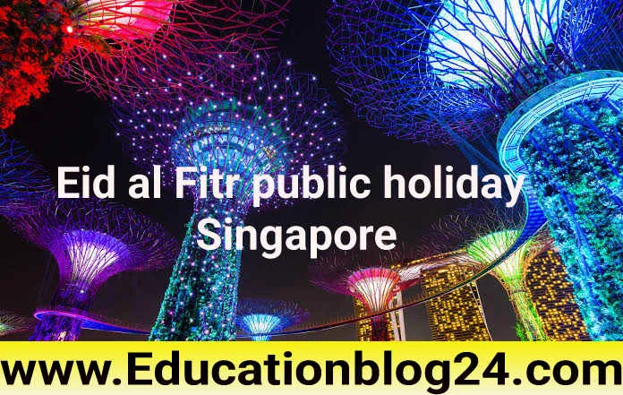 Singapore Eid al Fitr 2023 Holiday | Eid al Fitr public holiday Singapore