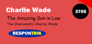 Charlie Wade Bab 3705 - 3706 The Amazing Son In Law Chapter 3705 ( The Charismatic Charlie Wade Chapter 3705 )