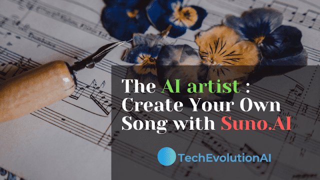 The AI artist : Create Your Own Song with Suno.AI