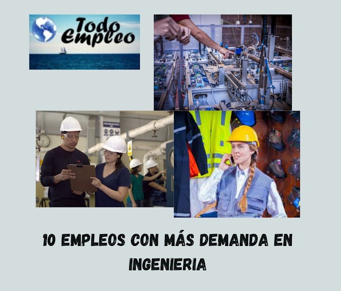 10 empleos con más demanda en ingenieria