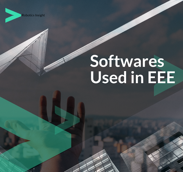 SOFTWARES USED IN ELECTRICAL AND ELECTRONICS ENGINEERING