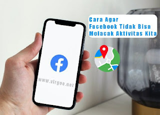 Cara Agar Facebook tidak Bisa Melacak Aktivitas Kita