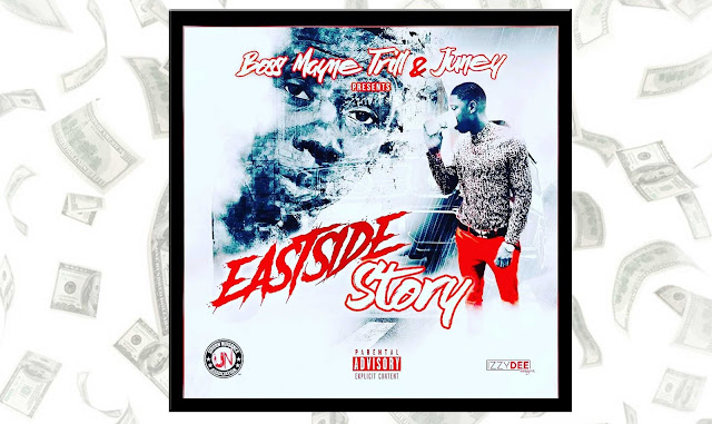 Boss Mayne Trill x Juney new-age trap album “Eastside Story”