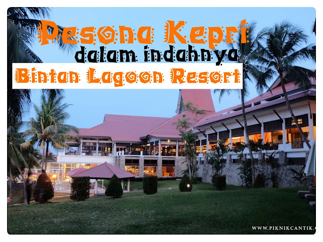  yaitu acara saya di tengah Maret bulan kemudian PESONA KEPRI DALAM INDAHNYA BINTAN LAGOON RESORT