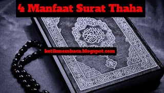 4 Manfaat Membaca Surat Thaha Ayat 1-5 dan 39