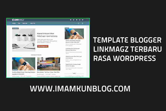 LinkMagz Template Blogger Terbaru Rasa Wordpress