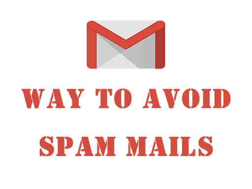 Best Way To Avoid Spam Mail - Tech About Need