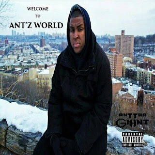 New Music: Ant Tha Giant - Welcome to Ant'z World