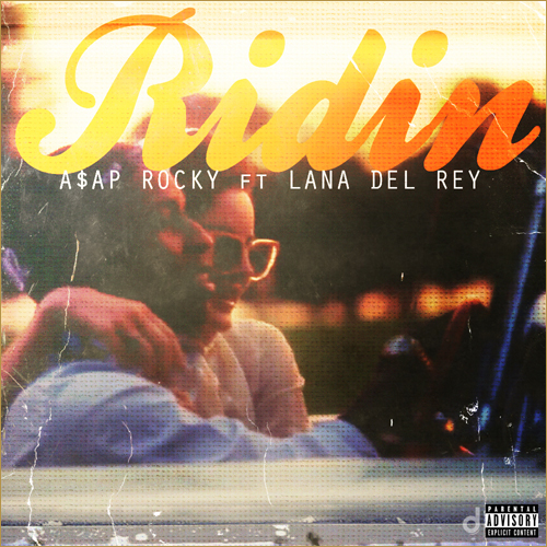 A$AP ROCKY & LANA DEL REY: RIDIN