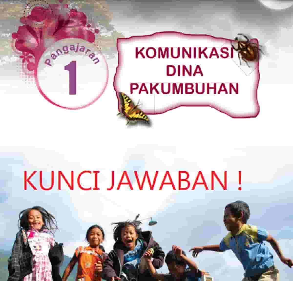 Kunci jawaban bahasa sunda kelas 4 halaman 6 7 8 9 10 11 12 Pamekar Diajar Bahasa Sunda materi pengajaran 1 Komunikasi Dina Pakumbuhan.