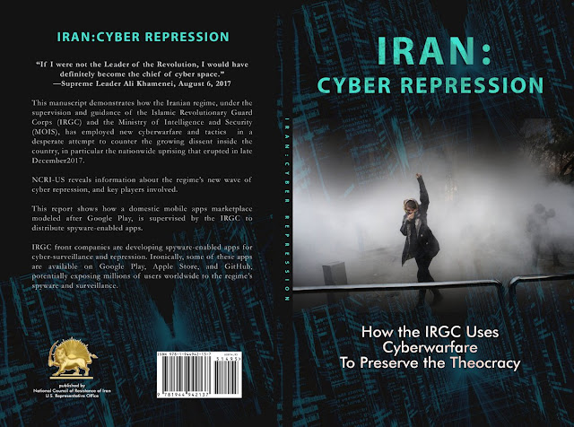 Iran: Cyber Repression: How the IRGC Uses Cyberwarfare to Preserve the Theocracy"