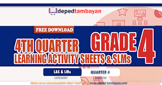 GRADE 4 | QUARTER 4 LEARNING ACTIVITY SHEETS (LAS), FREE DOWNLOAD