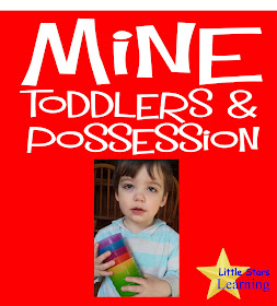 mine importance of development toddlers and possession