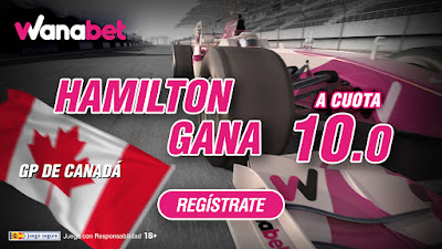 wanabet supercuota 10 Hamilton gana F1 Canada + 150 euros codigo JRVM 12 junio