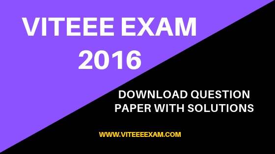 VITEEE Exam 2016 - Download Question Paper with Solutions (Part 2)