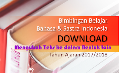 Download Power Point Materi Bimbel Kelas IX UN Tahun 2018: Mengubah Teks ke dalam Bentuk Lain 