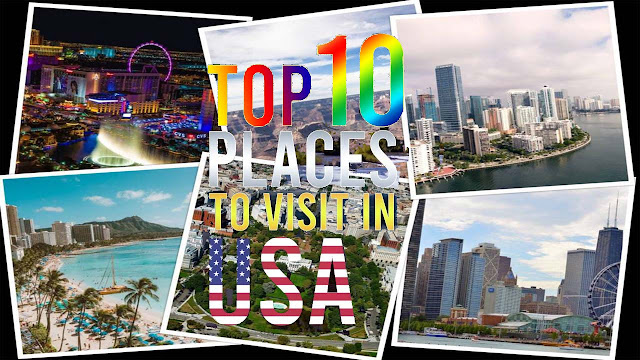 top 10 places to visit in the usa