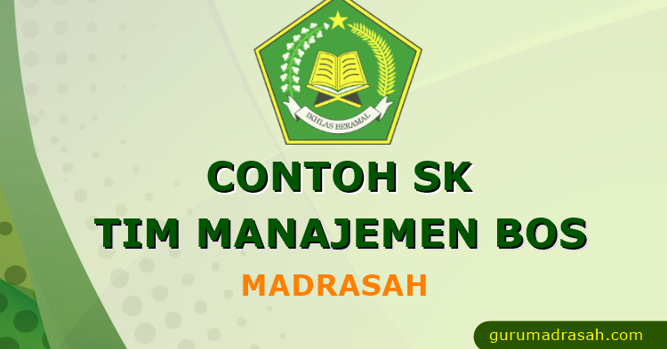 Contoh SK Tim Manajemen BOS Madrasah - Guru Madrasah