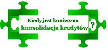 kiedy konsolidacja kredytów jest konieczna