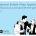 Bubble Wrap Appreciation Day
