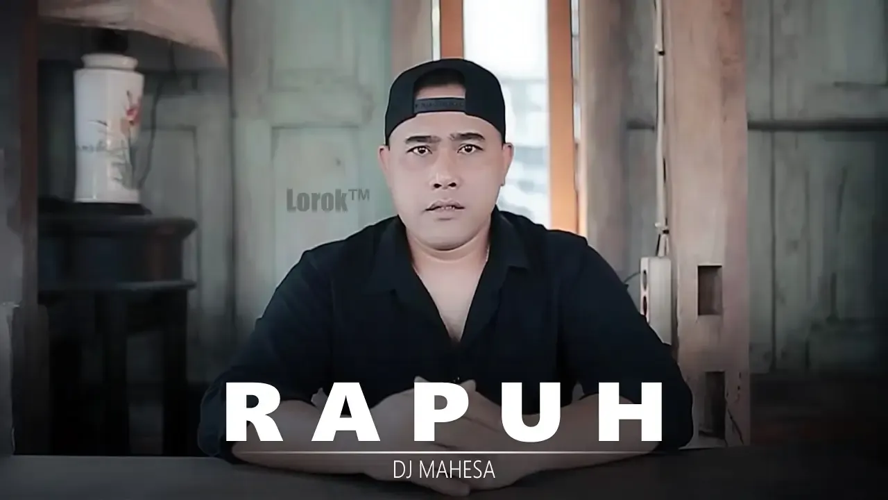 Rapuh - Dj Mahesa