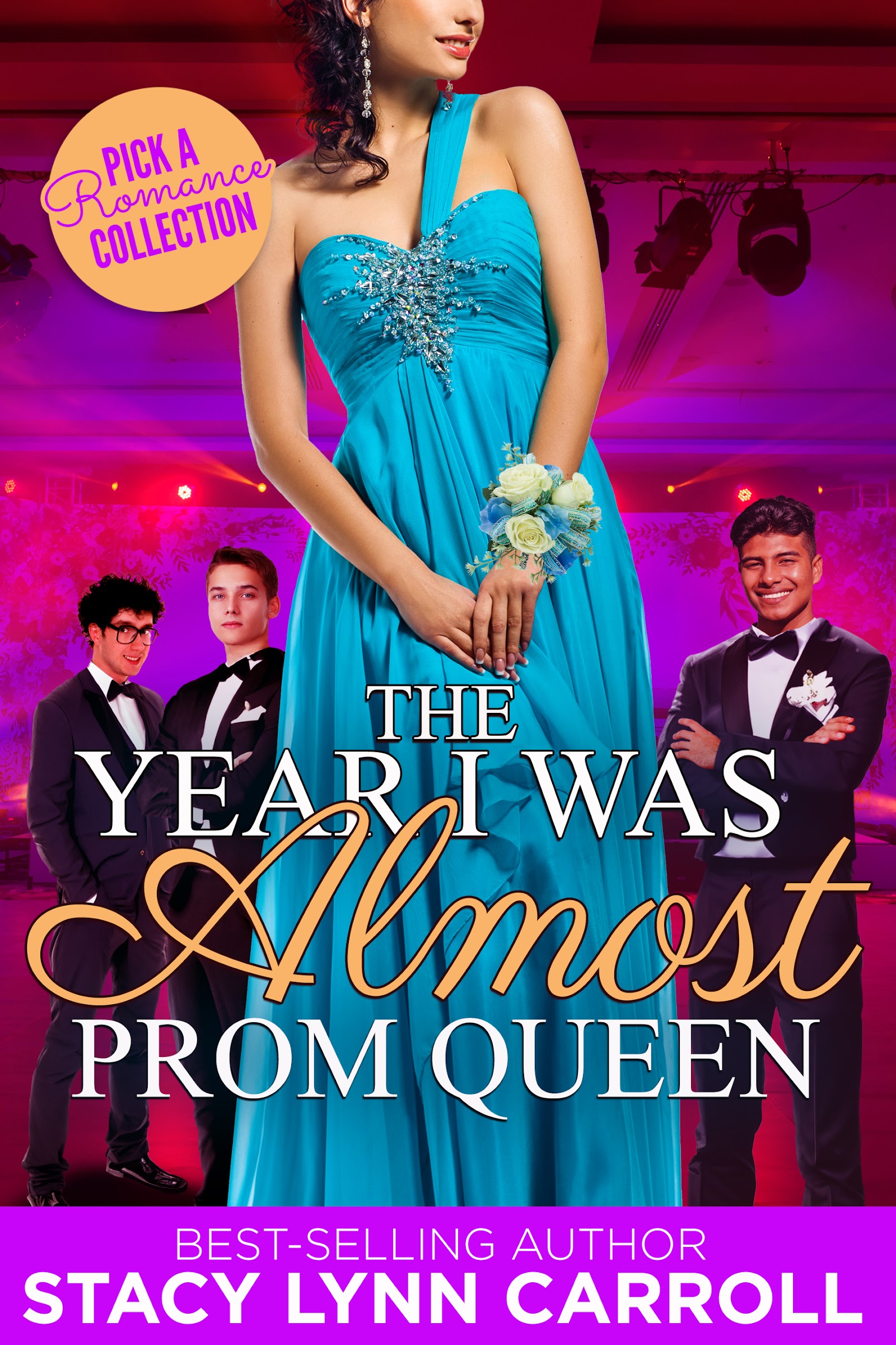 The Year I was Almost Prom Queen by Stacy Lynn Carroll 