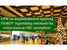 Many Overseas Filipino Workers (OFWs) are excited to go home this December to celebrate Christmas with the families.  But here is a simple reminders to all vacationing OFWs this December from Philippine Overseas Labor Office (POLO) Hong Kong.  Labor Attache Jalilo de la Torre advised vacationing OFWs not to forget to register online to get exemption from overseas employment certificate (OEC).This is because, there are already two airports in the Philippines that are no longer accepting the temporary exemption slips that he ordered to be issued to fast-track the process for the thousands of OFWs set to go home over Christmas.