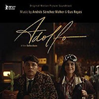 New Soundtracks: ADOLFO (Andrés Sánchez Maher & Gus Reyes)