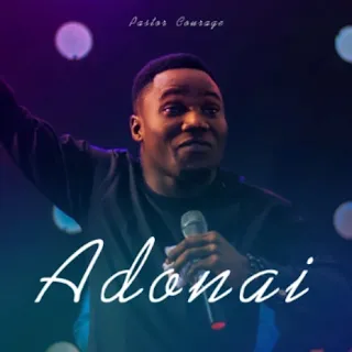 Adonai lyrics - Pastor Courage