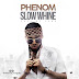 [MUSIC]: Phenom _ Slow Whine(Prod Echo)