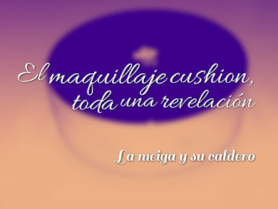 El maquillaje cushion, toda una revelación