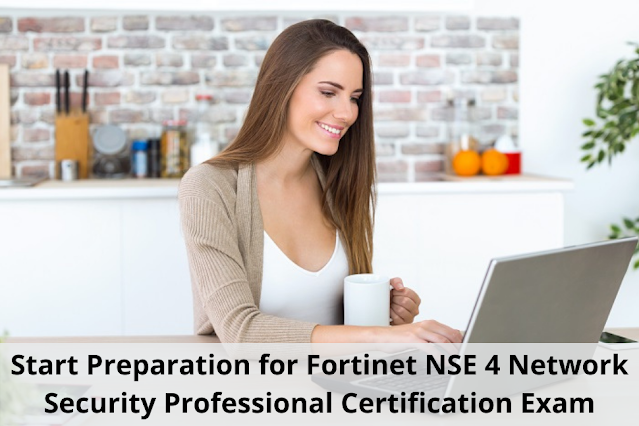 Start Preparation for Fortinet NSE 4 Network Security Professional Certification Exam