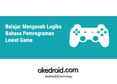 Belajar coding programming dengan game ,cara meningkatkan logika pemrograman,melatih algoritma pemrograman,memahami logika pemrograman
