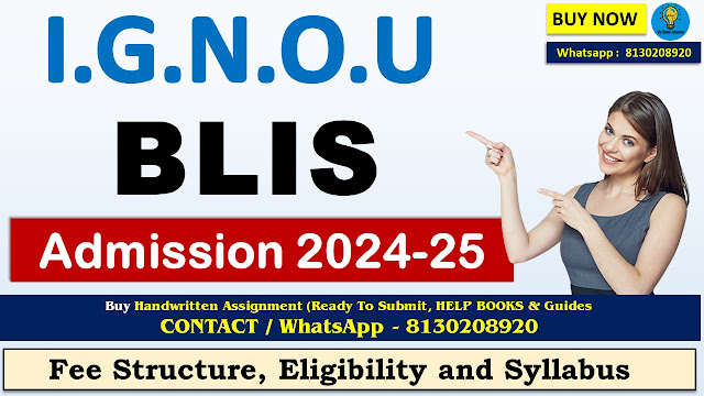 IGNOU BLIS Admission 2024-25 | Application Form, Total Fee, Full Syllabus and Career