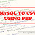 How to Export Data from MySQL Table to CSV File in PHP
