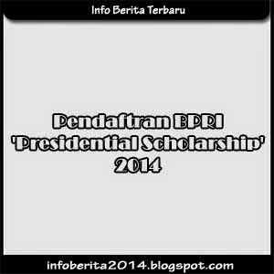 Pendaftaran Presidential Scholarship 2014