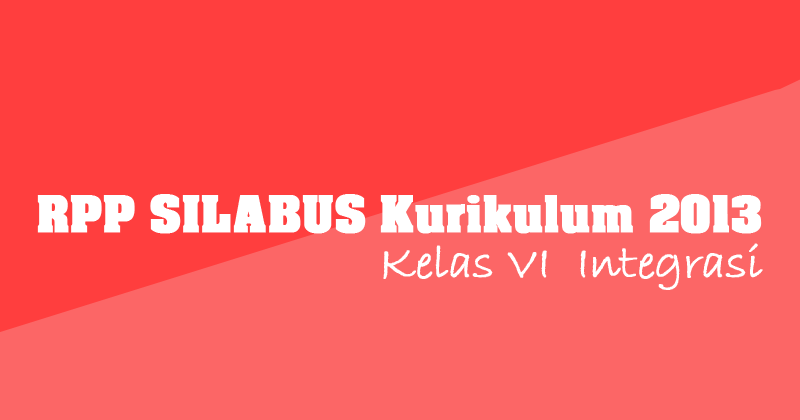 RPP SILABUS Kurikulum 2013 Kelas VI Integrasi  Operator 