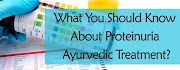 What You Should Know About Proteinuria Ayurvedic Treatment?