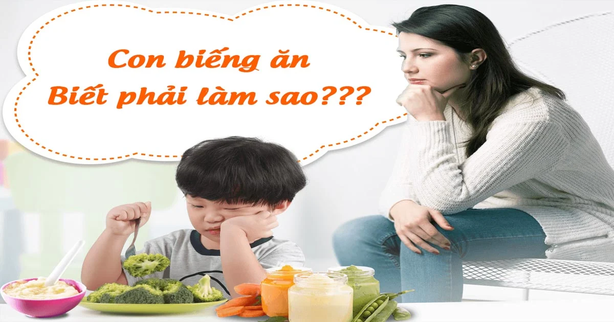 Con không chịu ăn phải làm sao