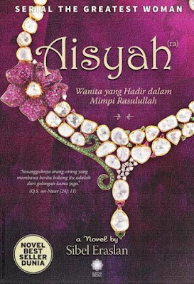 Aisyah : Wanita yang Hadir dalam Mimpi Rasulullah by Sibel Eraslan