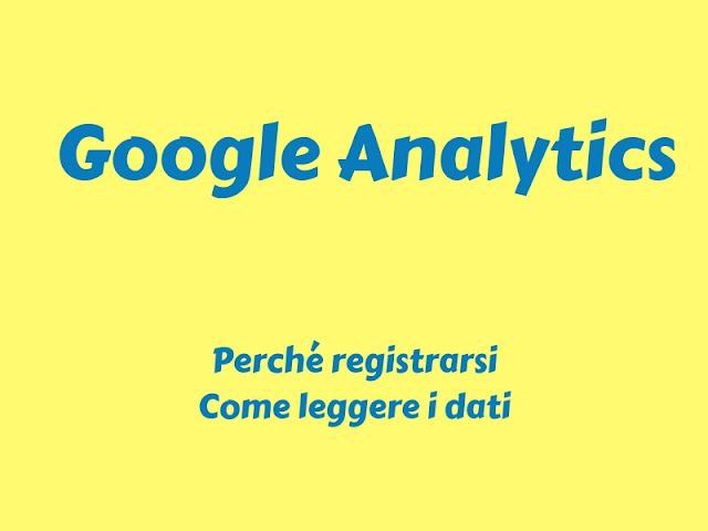 Perché è importante registrarsi a Google Analytics