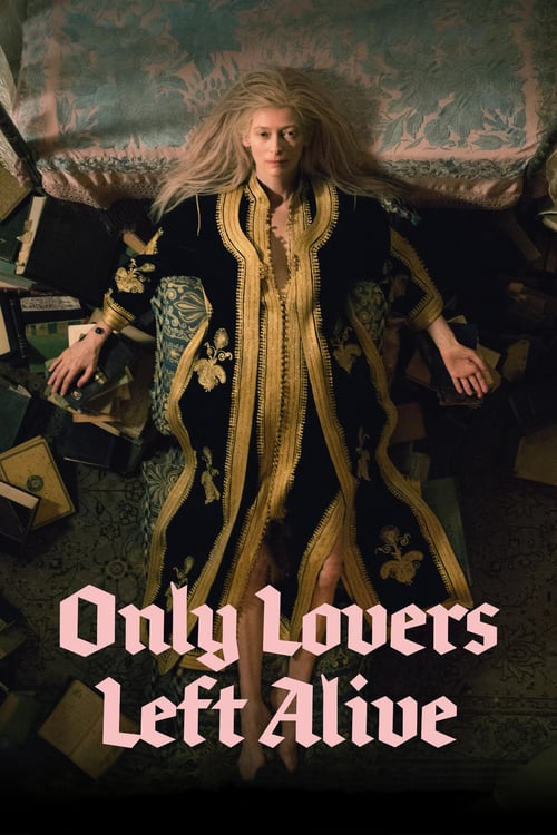Regarder Only Lovers Left Alive 2013 Film Complet En Francais