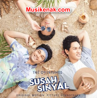 Download Lagu Terbaru Ost Film Susah Sinyal Mp Download Lagu Ost Susah Sinyal Mp3 Gratis – The Overtunes  Bukan Sekedar Kata