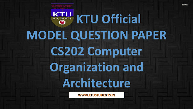 KTU Official MODEL QUESTION PAPER CS202 Computer Organization and Architecture
