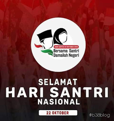 Kumpulan Kata  Ucapan dan Nasehat Untuk Selamat Hari Santri 