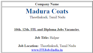 Madura Coats Helpers Jobs Vacancies 2023 |  10th, 12th Pass, ITI, Diploma Holders Male & Female Both Can Apply
