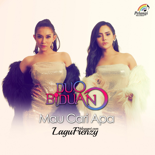 Download Lagu Duo Biduan - Mau Cari Apa