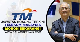 Telekom Malaysia Berhad (TM) Buka Pengambilan Pelbagai Kekosongan Jawatan Terkini Seluruh Malaysia ~ Mohon Sekarang!